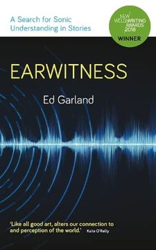 portada Earwitness (Earwitness: A Search for Sonic Understanding in Stories) (en Inglés)