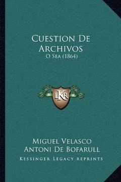 portada Cuestion de Archivos: O sea (1864) (in Spanish)