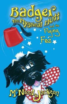 portada Badger the Mystical Mutt and the Flying Fez