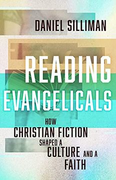 portada Reading Evangelicals: How Christian Fiction Shaped a Culture and a Faith (en Inglés)