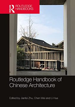 portada Routledge Handbook of Chinese Architecture: Social Production of Buildings and Spaces in History (en Inglés)