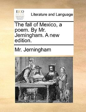 portada the fall of mexico, a poem. by mr. jerningham. a new edition.