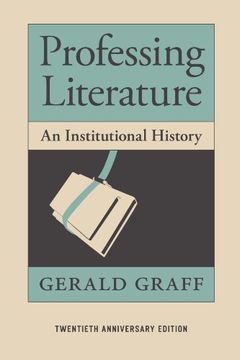 portada Professing Literature: An Institutional History, Twentieth Anniversary Edition (en Inglés)