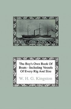 portada the boy's own book of boats - including vessels of every rig and size to be found floating on the waters in all parts of the world - together with com (en Inglés)