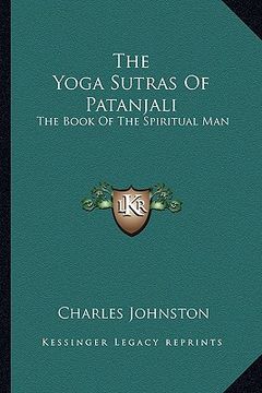 portada the yoga sutras of patanjali: the book of the spiritual man (en Inglés)