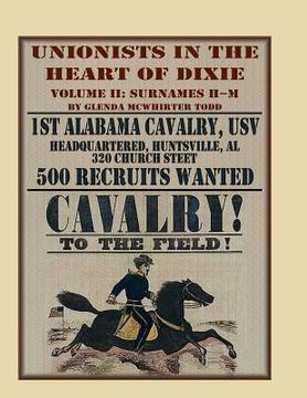 portada Unionists in the Heart of Dixie, Volume II: 1st Alabama Cavalry, USV, Volume II (in English)