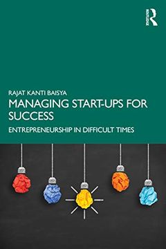 portada Managing Start-Ups for Success: Entrepreneurship in Difficult Times (en Inglés)