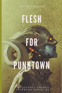 portada Flesh for Punktown: A Trio of Dark Science Fiction Stories (in English)