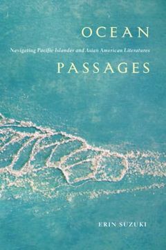 portada Ocean Passages: Navigating Pacific Islander and Asian American Literatures (Critical Race, Indigeneity, and Relationality) (in English)