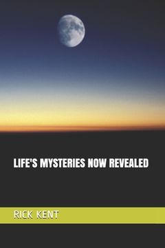portada Life's Mysteries Now Revealed (en Inglés)