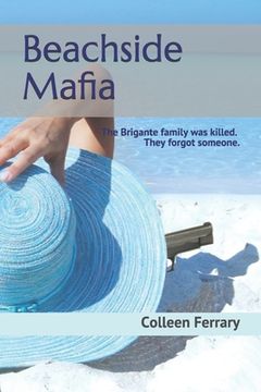 portada Beachside Mafia: Bria Brigante has been missing for 9 years. Dylan Lancaster isn't the only one who noticed she's back. (in English)