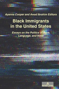 portada Black Immigrants in the United States: Essays on the Politics of Race, Language, and Voice (in English)