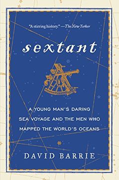 portada Sextant: A Young Man's Daring Sea Voyage and the Men Who Mapped the World's Oceans (en Inglés)