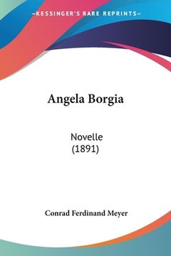 portada Angela Borgia: Novelle (1891) (en Alemán)