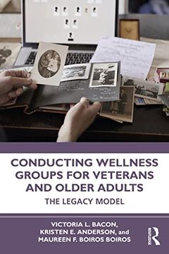 portada Conducting Wellness Groups for Veterans and Older Adults: The Legacy Model (in English)