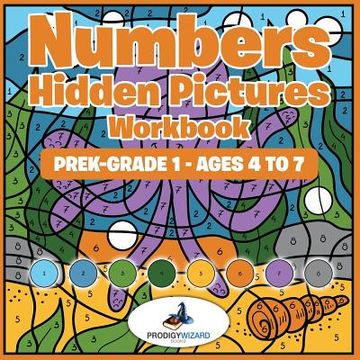 portada Numbers Hidden Pictures Workbook PreK-Grade 1 - Ages 4 to 7 (en Inglés)