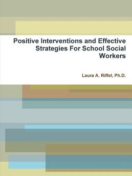 portada Positive Interventions and Effective Strategies For School Social Workers