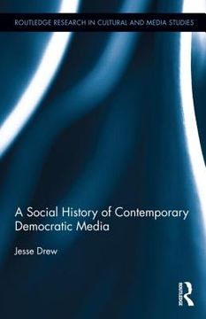 portada a social history of contemporary democratic media (en Inglés)