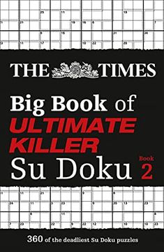 portada The Times Big Book of Ultimate Killer Su Doku Book 2: 360 of the Deadliest Su Doku Puzzles