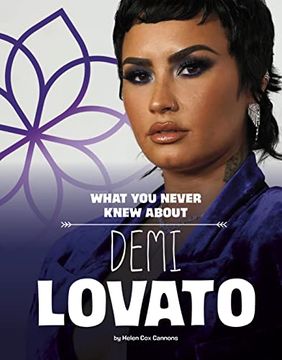portada What you Never Knew About Demi Lovato (Behind the Scenes Biographies) 