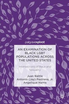 portada An Examination of Black LGBT Populations Across the United States: Intersections of Race and Sexuality (in English)