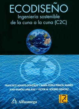 portada Ecodiseño. Ingenieria Sostenible de la Cuna a la Cuna ( c2c ) (in Spanish)