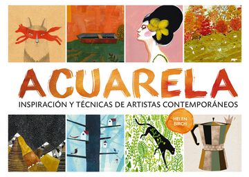 portada Acuarela: Inspiración y Técnicas de Artistas Contemporáneos (in Spanish)