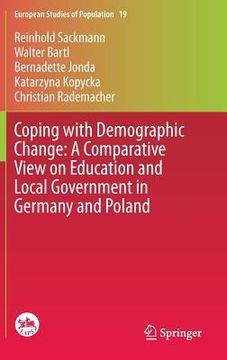 portada Coping with Demographic Change: A Comparative View on Education and Local Government in Germany and Poland