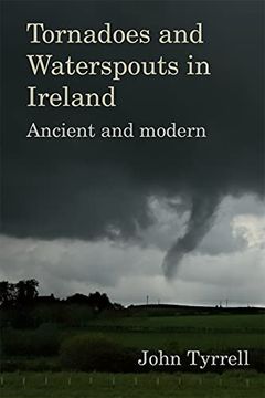 portada Tornadoes and Waterspouts in Ireland: Ancient and Modern 