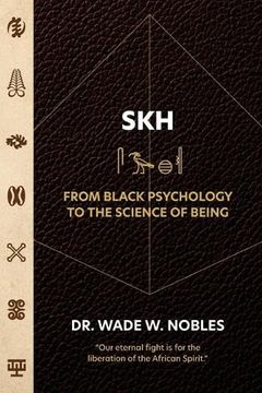 portada Skh, From Black Psychology to the Science of Being (en Inglés)