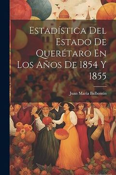 portada Estadística del Estado de Querétaro en los Años de 1854 y 1855 (in Spanish)