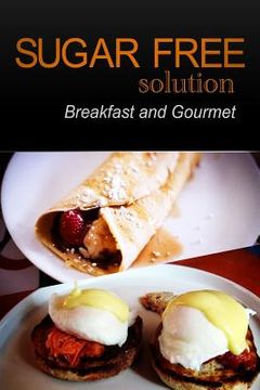 portada Sugar-Free Solution - Breakfast and Gourmet