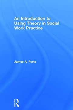 portada An Introduction to Using Theory in Social Work Practice