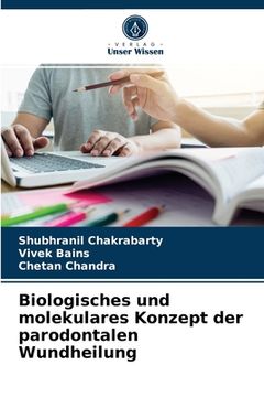 portada Biologisches und molekulares Konzept der parodontalen Wundheilung (en Alemán)