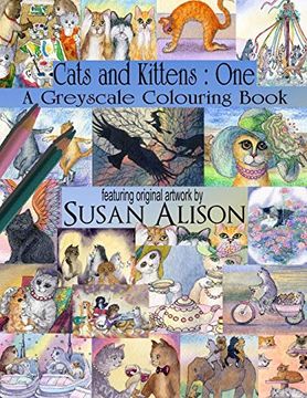 portada Cats and Kittens: One: A cat Lover's Greyscale Colouring Book 