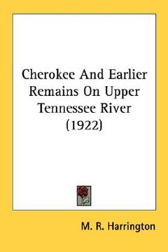 portada cherokee and earlier remains on upper tennessee river (1922) (en Inglés)