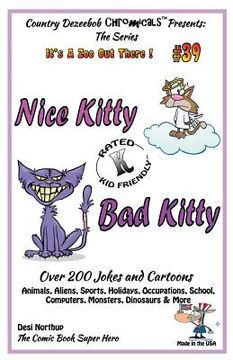 portada Nice Kitty - Bad Kitty - Over 200 Jokes + Cartoons - Animals, Aliens, Sports, Holidays, Occupations, School, Computers, Monsters, Dinosaurs & More in (in English)