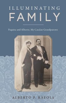 portada Illuminating Family: Paquita and Alberto, My Catalan Grandparents
