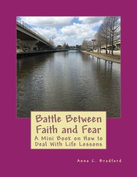 portada Battle Between Faith and Fear: A Mini Book of How to Deal With Life Lessons (Faith Life Series) (Volume 1)
