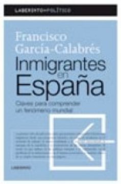 portada Inmigrantes en España: Claves para comprender un fenómeno mundial (Laberinto Político)