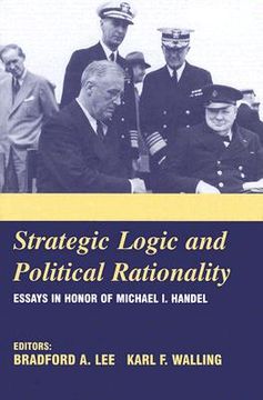 portada strategic logic and political rationality: essays in honor of michael i. handel