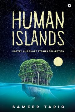 portada Human Islands: Poetry and Short Stories Collection (en Inglés)