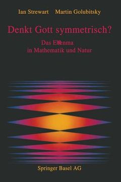 portada Denkt Gott Symmetrisch?: Das Ebenmaß in Mathematik Und Natur (in German)