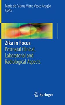 portada Zika in Focus: Postnatal Clinical, Laboratorial and Radiological Aspects (en Inglés)
