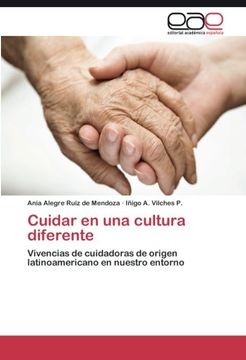 portada Cuidar en una cultura diferente: Vivencias de cuidadoras de origen latinoamericano en nuestro entorno (Spanish Edition)