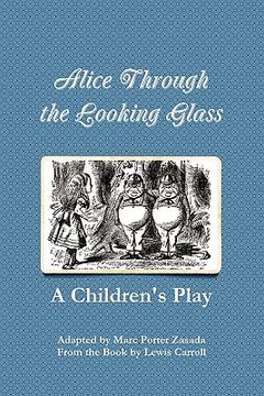 portada alice through the looking glass - a children's play (en Inglés)
