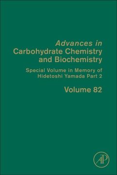 portada Special Volume in Memory of Hidetoshi Yamada Part 2 (Volume 82) (Advances in Carbohydrate Chemistry and Biochemistry, Volume 82)