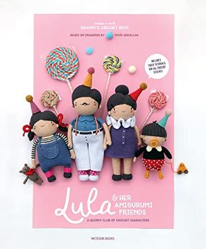 portada Lula & her Amigurumi Friends: A Quirky Club of Crochet Characters (in English)