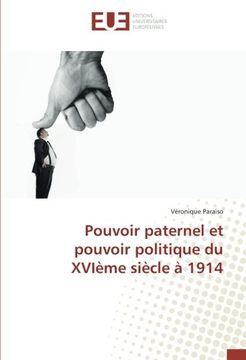 portada Pouvoir Paternel et Pouvoir Politique du Xvième Siècle à 1914 (en Francés)