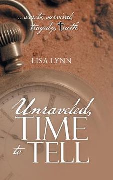 portada Unraveled, Time to Tell (in English)